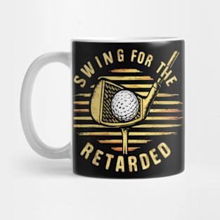 swing for the retarded Mug